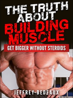 cover image of The Truth About Building Muscle